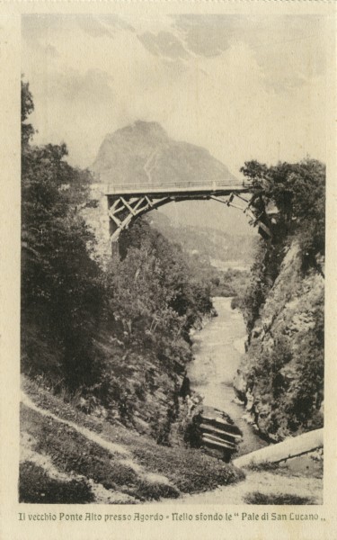 48) Il vecchio Ponte Alto presso Agordo - Nello sfondo le -Pale di San Lucano-.jpg
