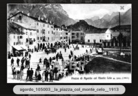 139) Agordo - La piazza col monte Celo m. 2085, anno 1913..jpg